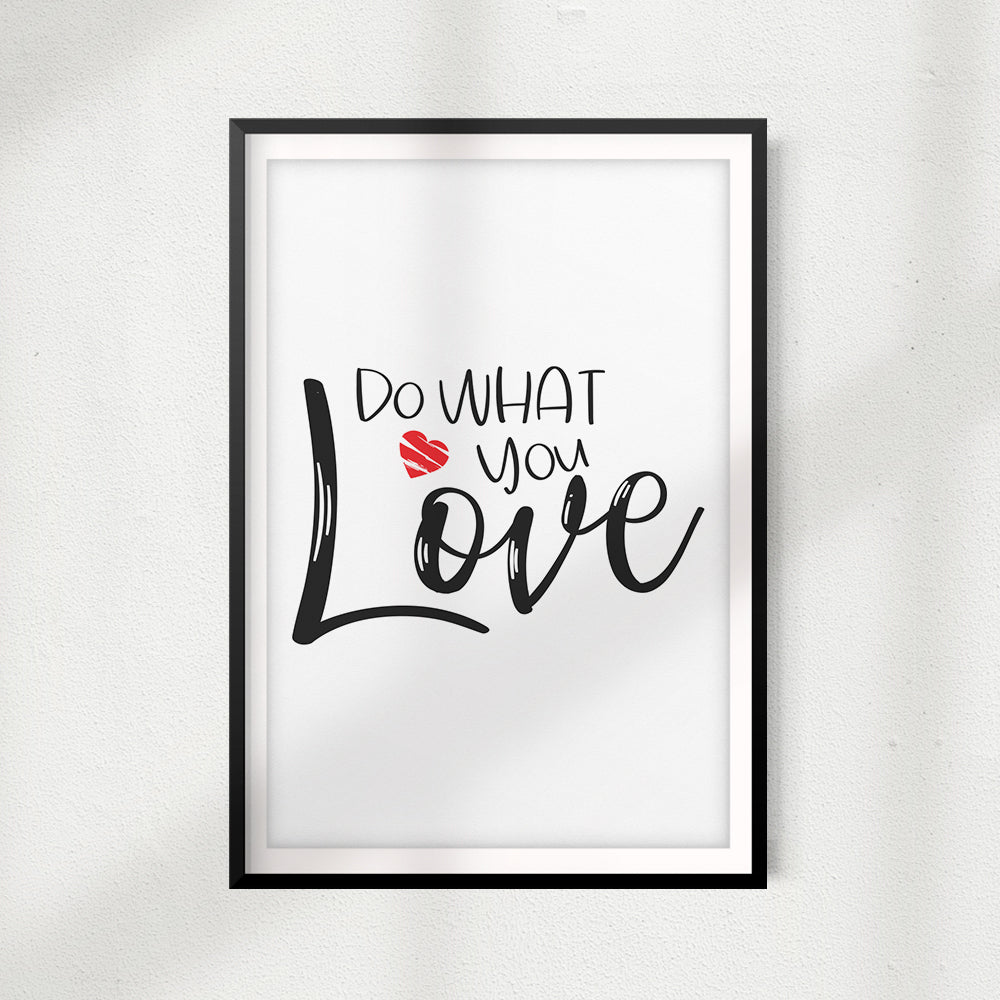Do What You Love UNFRAMED Print Home Décor, Quote Wall Art