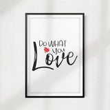 Do What You Love UNFRAMED Print Home Décor, Quote Wall Art