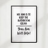 My Aim Is To Keep The Bathroom Clean UNFRAMED Print Home Décor, Bathroom Wall Art