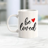 Be Loved Coffee Mug