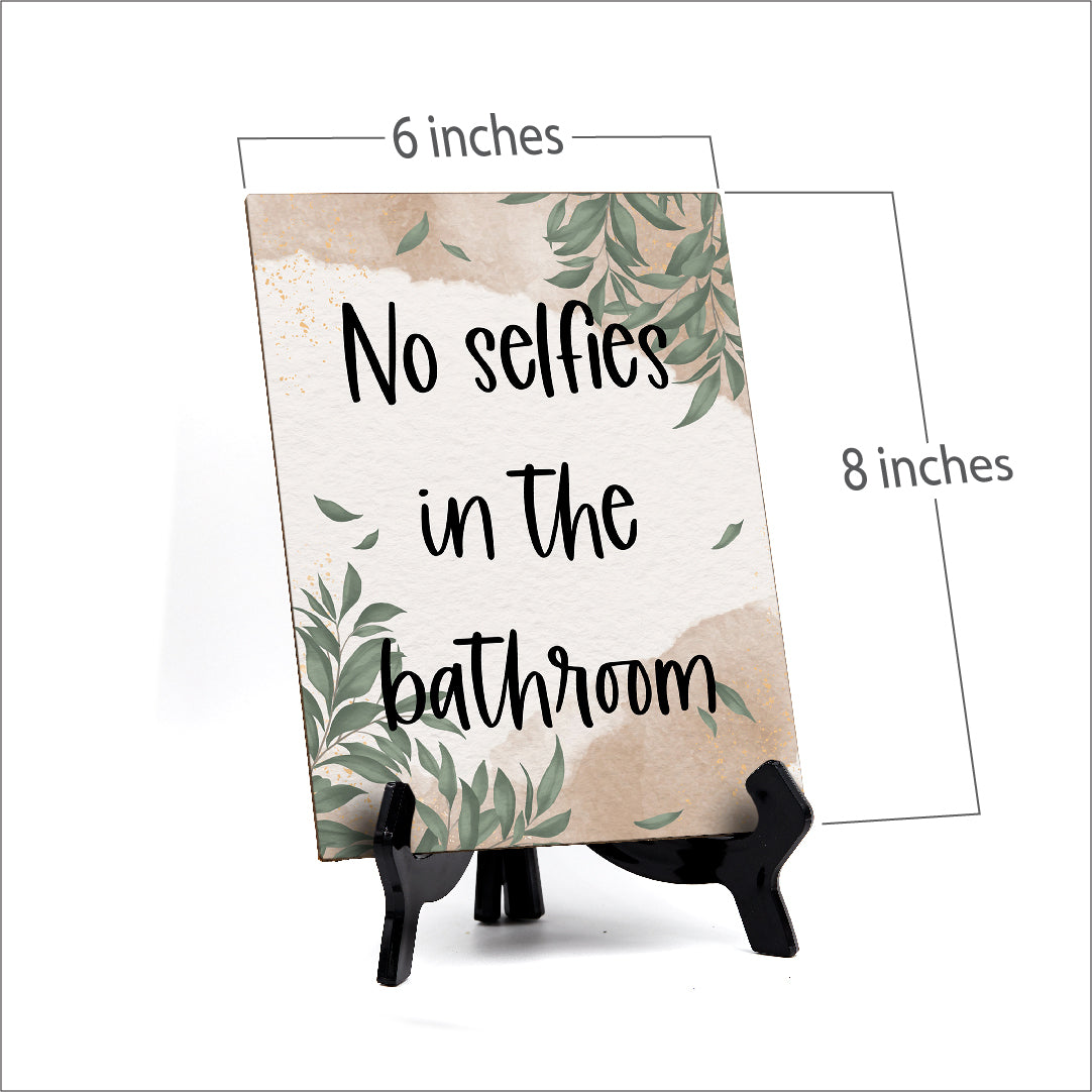 No Selfies In The Bathroom Table Sign with Green Leaves Design (6 x 8")