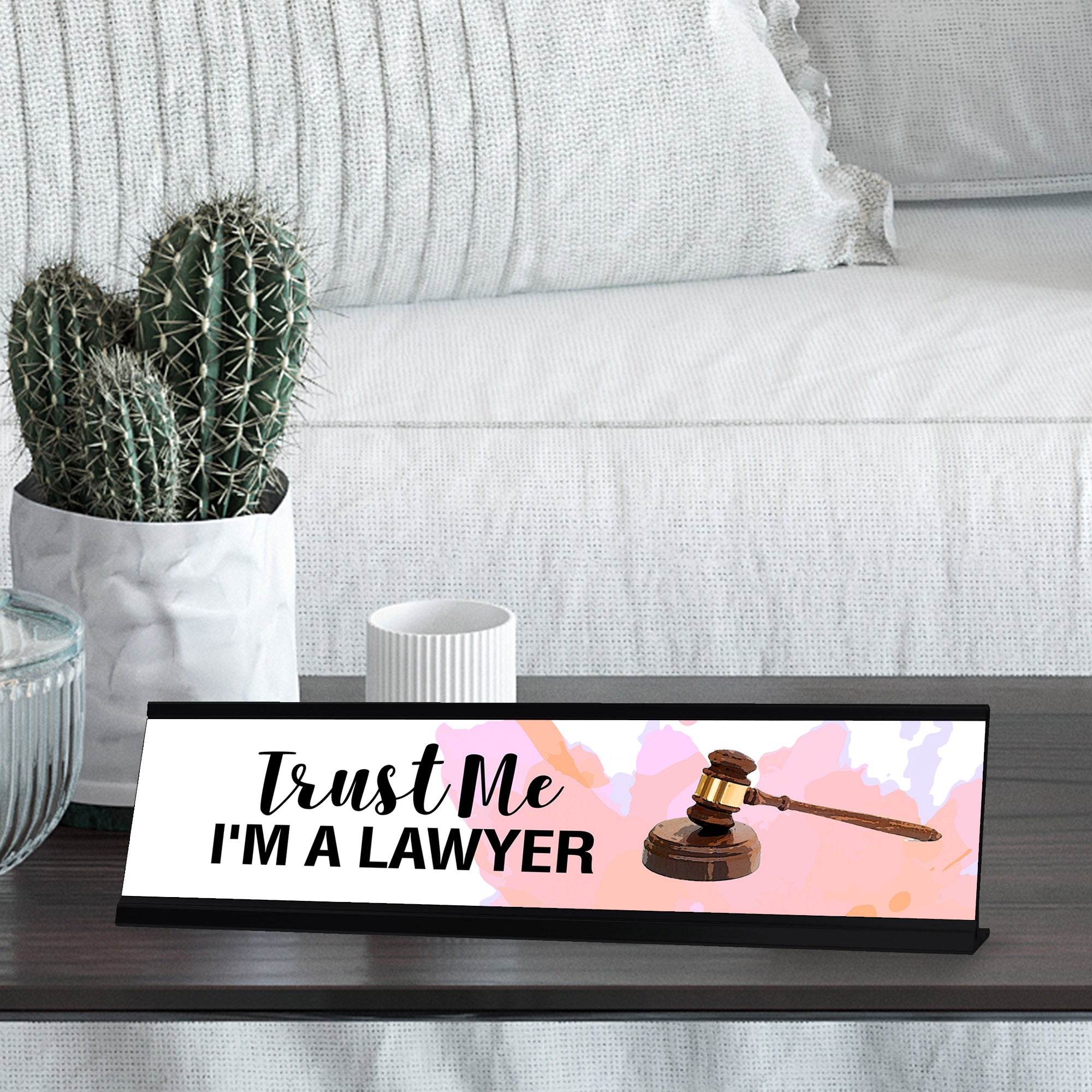 Trust Me I'm A Lawyer Desk Sign, novelty nameplate (2 x 8")