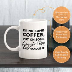 Drink Some Coffee, Put On Some Gangster Rap And Handle It Coffee Mug