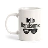 Hello Handsome Moustache, Novelty Coffee Mug Drinkware Gift