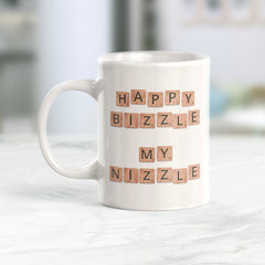 Happy Bizzle My Nizzle Coffee Mug