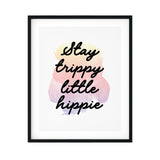 Stay Trippy Little Hippie UNFRAMED Print Novelty Decor Wall Art