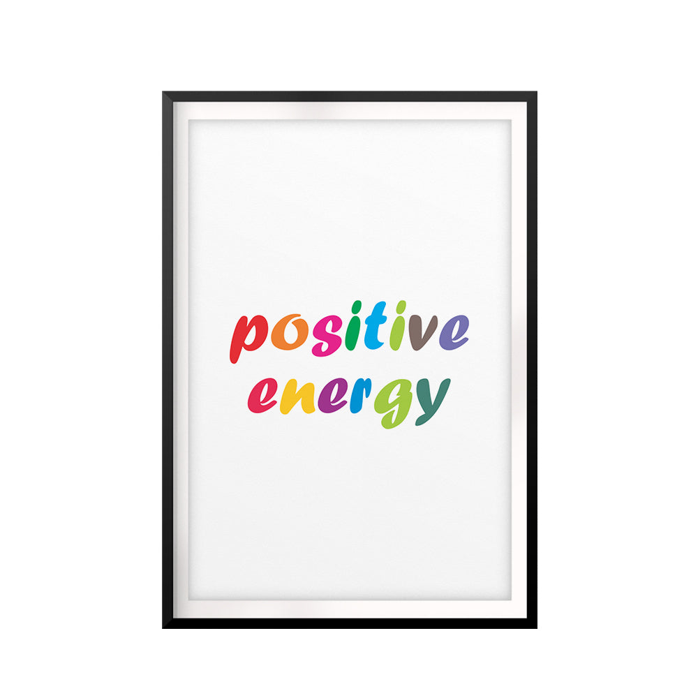 Positive Energy UNFRAMED Print Inspirational Wall Art