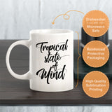 Tropical State Of Mind Coffee Mug