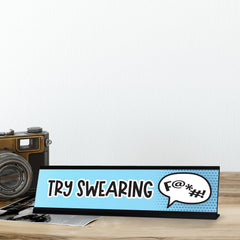 Try Swearing Desk Sign, novelty nameplate (2 x 8")