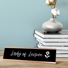Lady of Leisure Desk Sign, novelty nameplate (2 x 8")