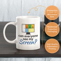 Can everyone see my screen, Novelty Coffee Mug Drinkware Gift