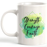 Strength Courage Faith 11oz Coffee Mug