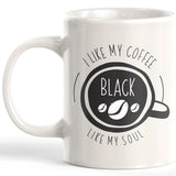 I Like My Coffee Black Like My Soul Coffee Mug