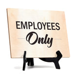 Employees ONLY Table or Counter Sign with Easel Stand, 6" x 8"