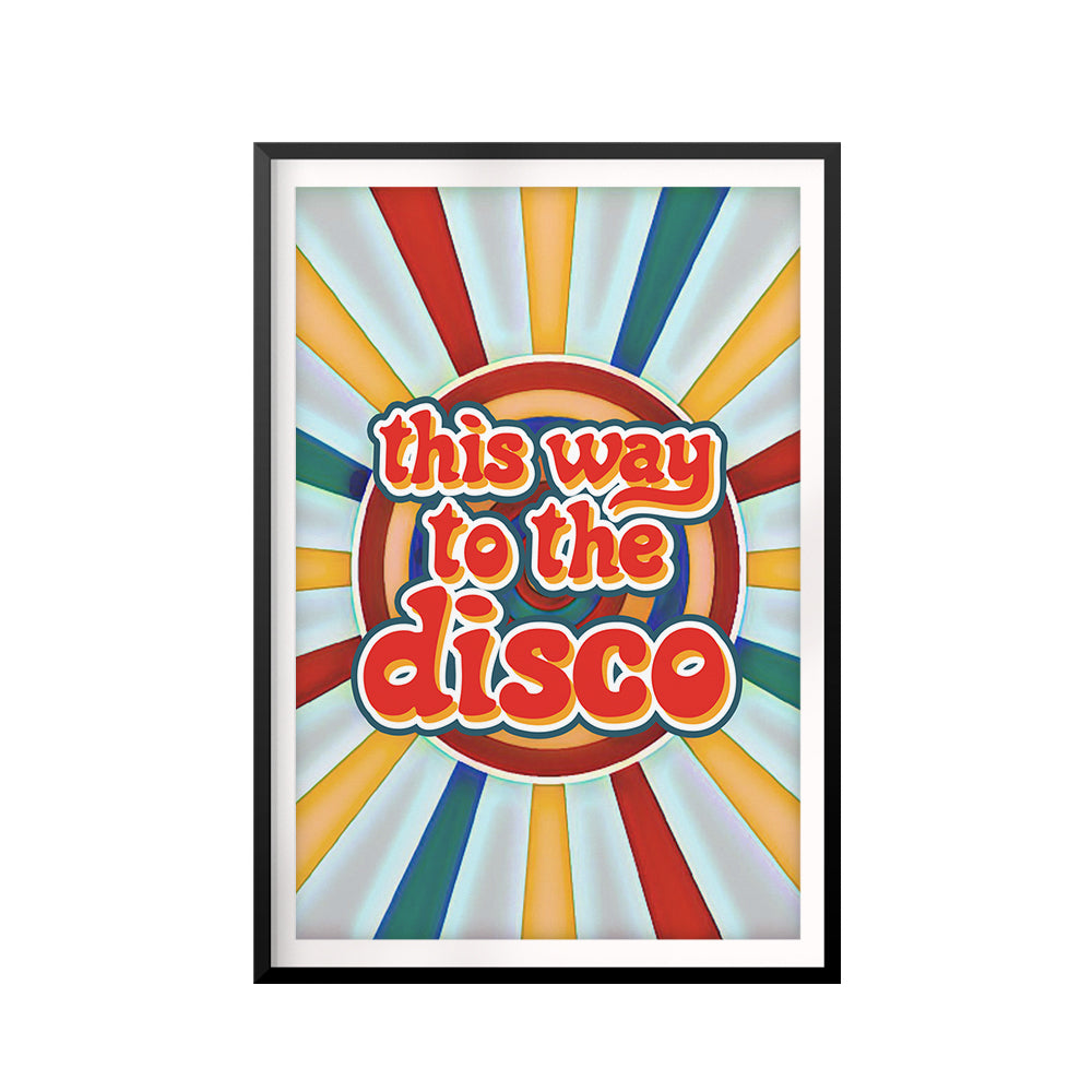 This Way To The Disco UNFRAMED Print Retro Wall Art