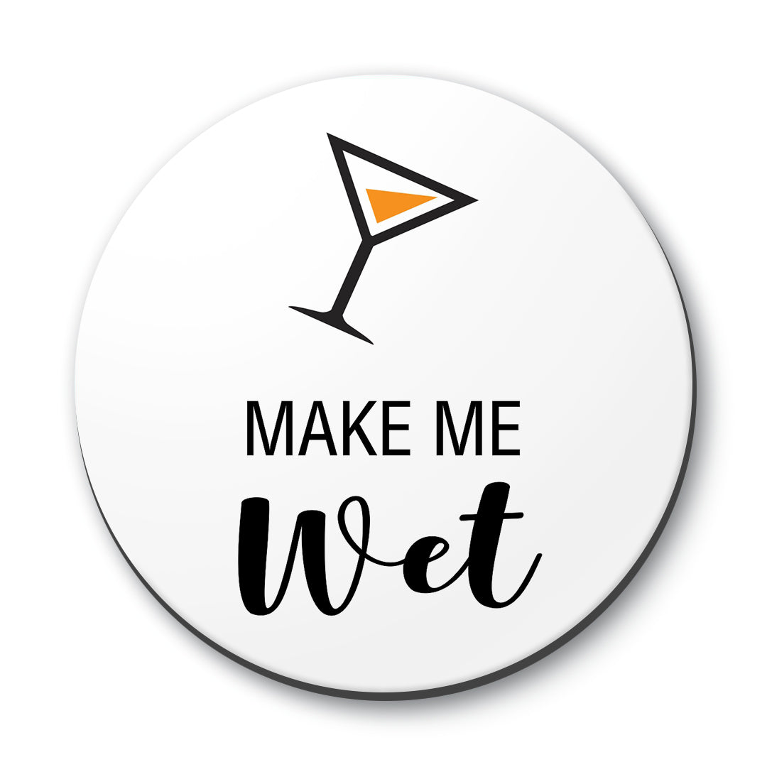 Make Me Wet Designs ByLITA Funny Coasters