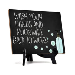 Signs ByLITA Wash Your Hands And Moonwalk Back To Work, Hygiene Sign, 6" x 8"
