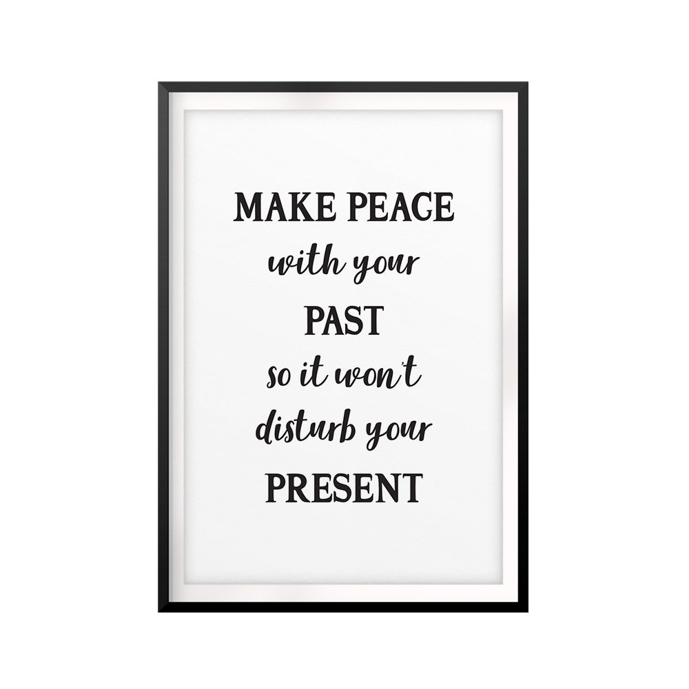 Make Peace With Your Past UNFRAMED Print Quote Wall Art