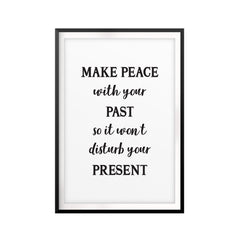 Make Peace With Your Past UNFRAMED Print Quote Wall Art