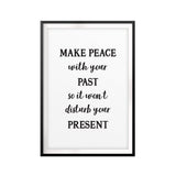 Make Peace With Your Past UNFRAMED Print Quote Wall Art