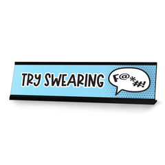 Try Swearing Desk Sign, novelty nameplate (2 x 8")