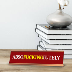 Absofuckinglutely, Red Gold Novelty Desk Sign (2 x 8")