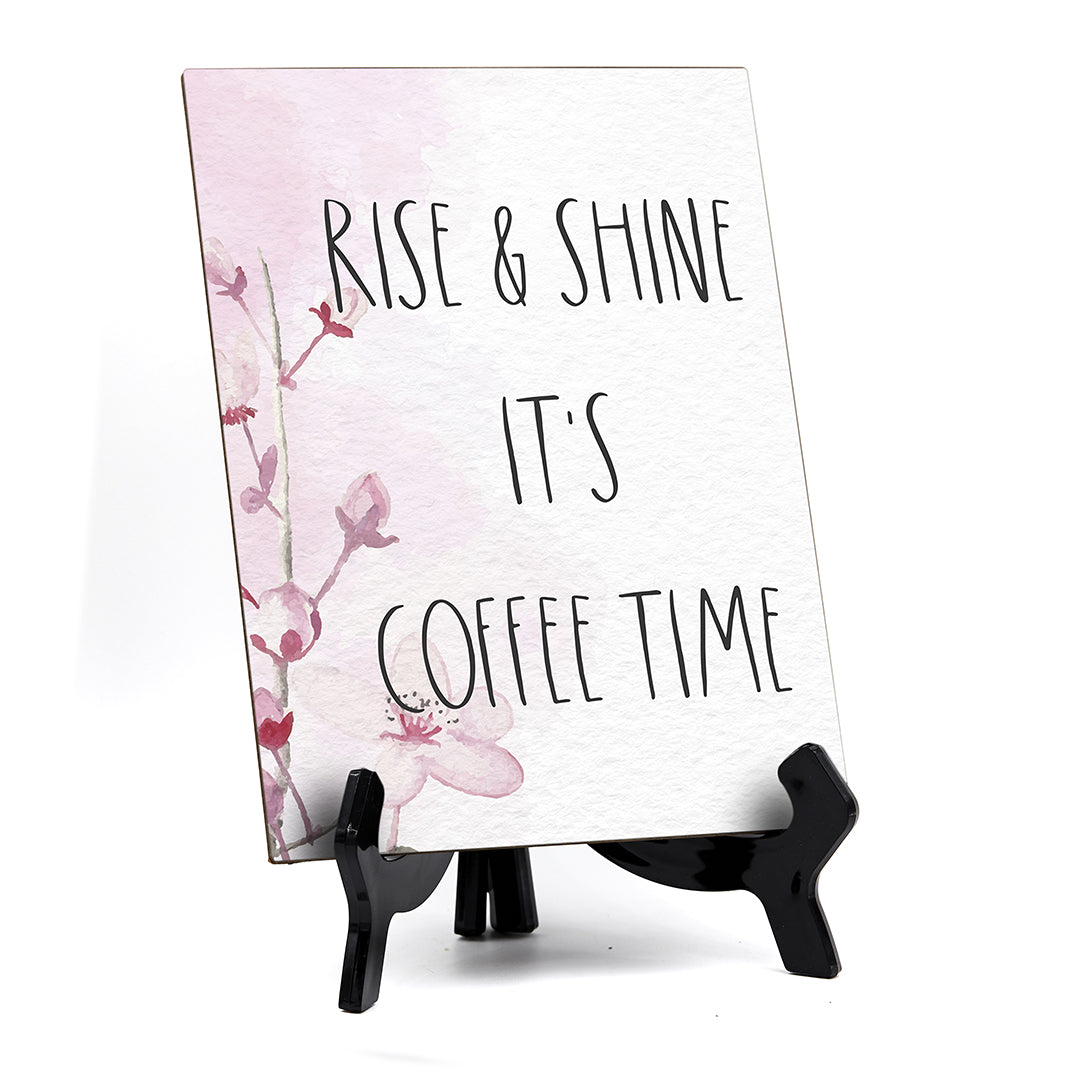 Rise & Shine It's Coffee Time Table Sign with Easel, Floral Vine Design (6 x 8")