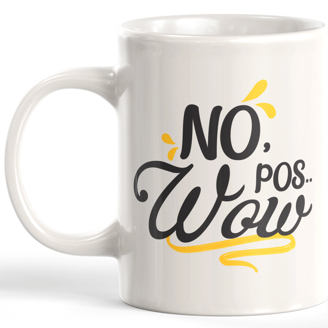 No, Pos...Wow Coffee Mug