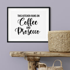 This Kitchen Runs On Coffee And Prosecco UNFRAMED Print Kitchen Bar Wall Art