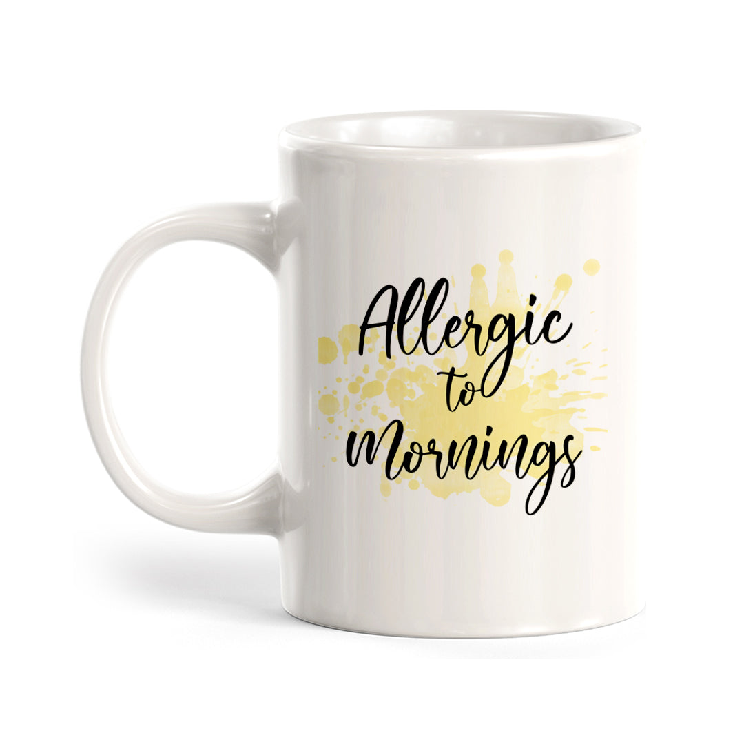 Allergic To Mornings Coffee Mug