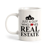 Just A Guy Who Loves Real Estate Coffee Mug