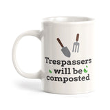 Trespassers will be composted Coffee Mug