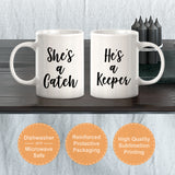 She's A Catch / He's A Keeper (2 Pack) Coffee Mug