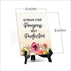 Strive for Progress not Perfection Table or Counter Sign with Easel Stand, 6" x 8"