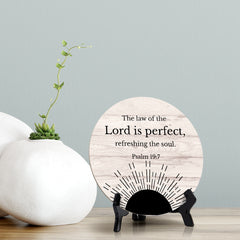 Round The Law Of The Lord Is Perfect, Refreshing The Soul. Psalm 19:7 Wood Color Circle Table Sign (5x5")