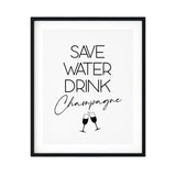 Save Water Drink Champagne UNFRAMED Print Kitchen Bar Wall Art