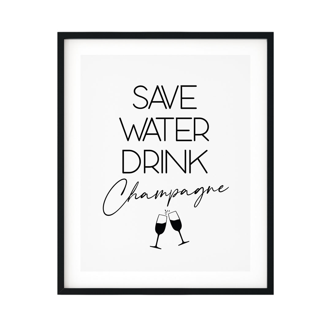 Save Water Drink Champagne UNFRAMED Print Kitchen Bar Wall Art