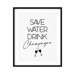Save Water Drink Champagne UNFRAMED Print Kitchen Bar Wall Art