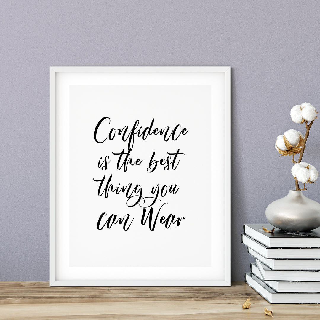 Confidence Is The Best Thing You Can Wear UNFRAMED Print Inspirational Wall Art