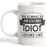 This Is What An Awesome Idiot Looks Like Coffee Mug