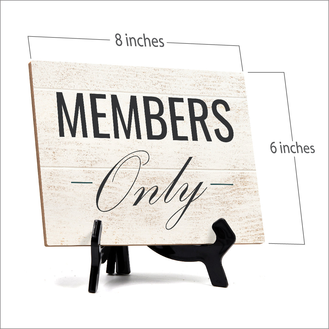 Signs ByLita Members Only, Table Sign With Acrylic Stand (8 x 6')