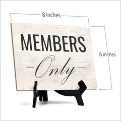 Signs ByLita Members Only, Table Sign With Acrylic Stand (8 x 6')