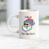 I Do It For The Ho's Coffee Mug