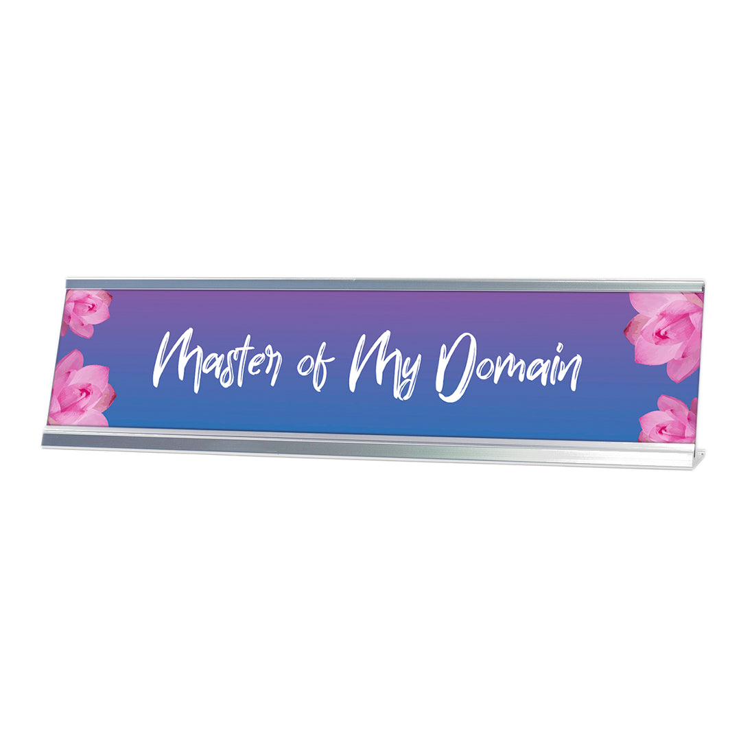 Master of My Domain, Blue Floral Desk Sign (2 x 8")