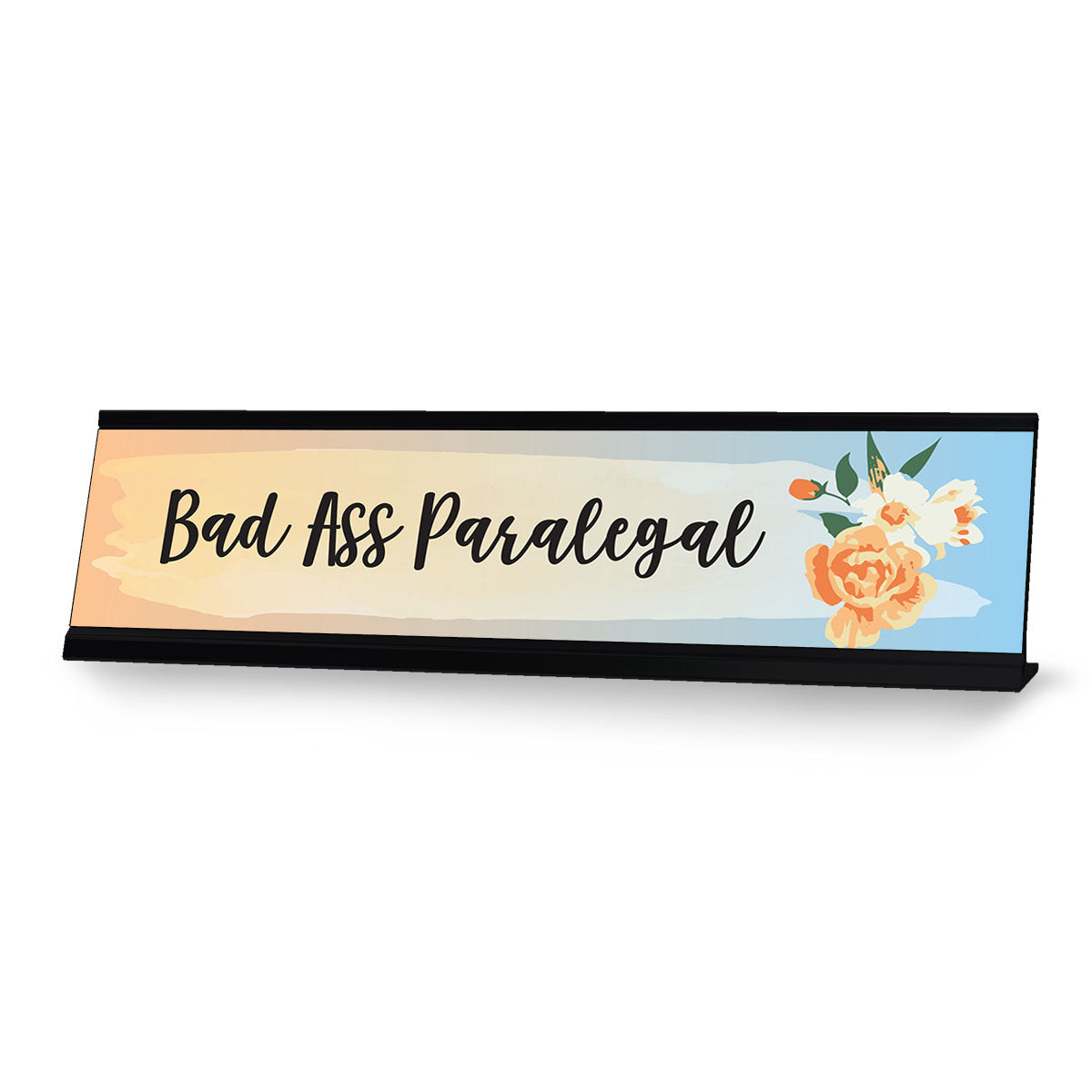 Bad Ass Paralegal, Floral Designer Office Gift Desk Sign (2 x 8")