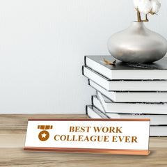 Best Work Colleague Ever, Gold Frame, Novelty Nameplate Desk Sign (2x8¨)