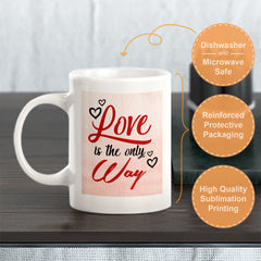 Love is the only way Watercolor Coffee Mug