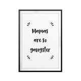 Mamas Are So Gangster UNFRAMED Print Funny Quote Wall Art