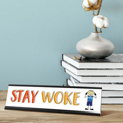 Stay Woke Stick People Desk Sign, Novelty Nameplate (2 x 8")