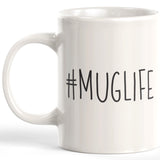 Mug Life Coffee Mug